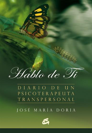 HABLO DE TI DIARIO DE UN PSICOTERAPEUTA TRANSPERSONAL | 9788484451495 | DORIA,JOSE MARIA