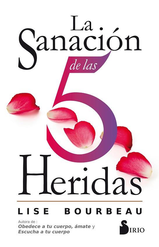 SANACION DE LAS 5 HERIDAS | 9788416579921 | BOURBEAU,LISE