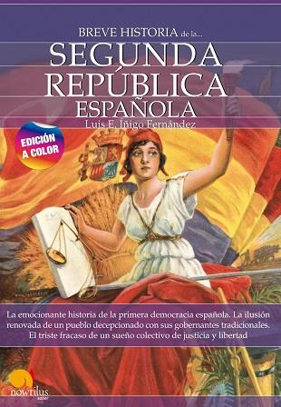 BREVE HISTORIA DE LA SEGUNDA REPÚBLICA ESPAÑOLA | 9788413052489 | FERNÁNDEZ, LUIS E ÍÑIGO