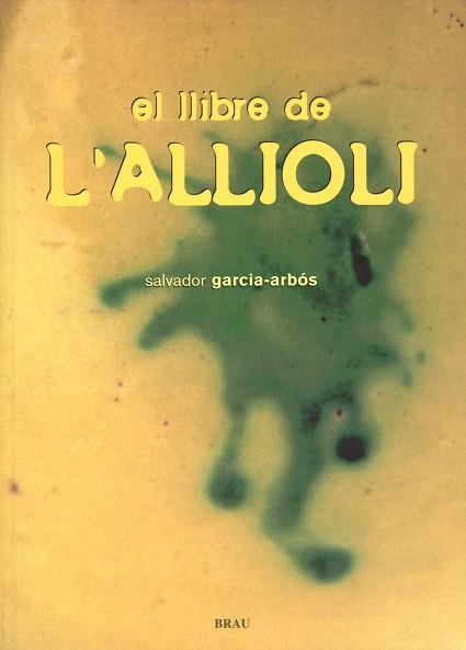 LLIBRE DE L,ALLIOLI | 9788495946515 | GARCIA-ARBOS,SALVADOR