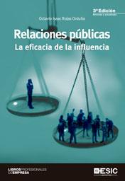 RELACIONES PUBLICAS. LA EFICACIA DE LA INFLUENCIA | 9788473568777 | ROJAS ORDUÑA,OCTAVIO ISAAC