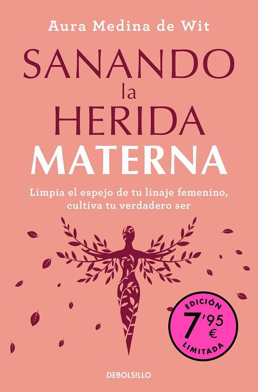 SANANDO LA HERIDA MATERNA. LIMPIA EL ESPEJO DE TU LINAJE FEMENINO, CULTIVA TU VERDADERO SER | 9788466377096 | MEDINA DE WIT, AURA
