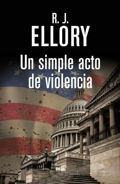 UN SIMPLE ACTO DE VIOLENCIA | 9788490066294 | ELLORY,R.J.