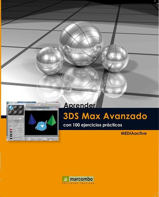 APRENDER 3DS MAX AVANZADO CON 100 EJERCICIOS PRACTICOS | 9788426716385 | MEDIAACTIVE