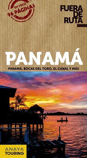 PANAMÁ. PANAMA, BOCAS DEL TORO, EL CANAL Y MAS | 9788491582502 | SÁNCHEZ, FRANCISCO/PUY FUENTES, EDGAR DE