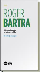 CULTURAS LIQUIDAS EN LA TIERRA BALDIA,EL SALVAJE EUROPEO | 9788496859203 | BARTRA,ROGER