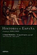 HISTORIA DE ESPAÑA 4 EDAD MODERNA,AUGE DEL IMPERIO 1474-1598 | 9788484326243 | LYNCH,JOHN