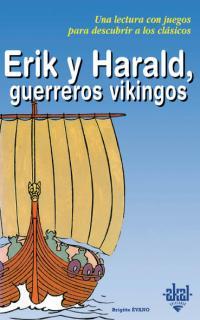 ERIK Y HARALD, GUERREROS VIKINGOS | 9788446013266 | EVANO,BRIGITTE
