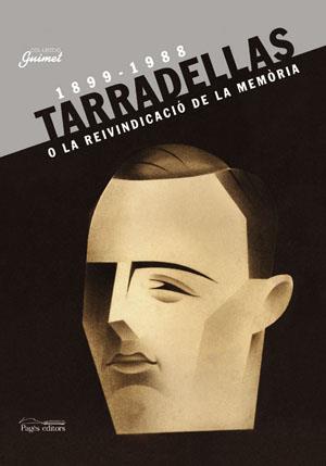 TARRADELLAS O LA REIVINDICACIO DE LA MEMORIA 1899-1988 | 9788497790079 | VARIOS AUTORES