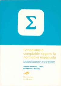 CONSOLIDACIO COMPTABLE SEGONS LA NORMATIVA ESPANYOLA | 9788488762771 | RABASEDA I TARRES,JOAQUIM MORERA I BASULDO,PILAR