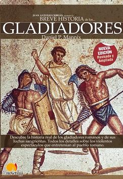 BREVE HISTORIA DE LOS GLADIADORES | 9788497638487 | MANNIX,DANIEL P.