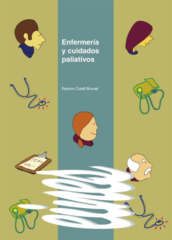 ENFERMERIA Y CUIDADOS PALIATIVOS | 9788484092605 | COLELL BRUNET,RAMON