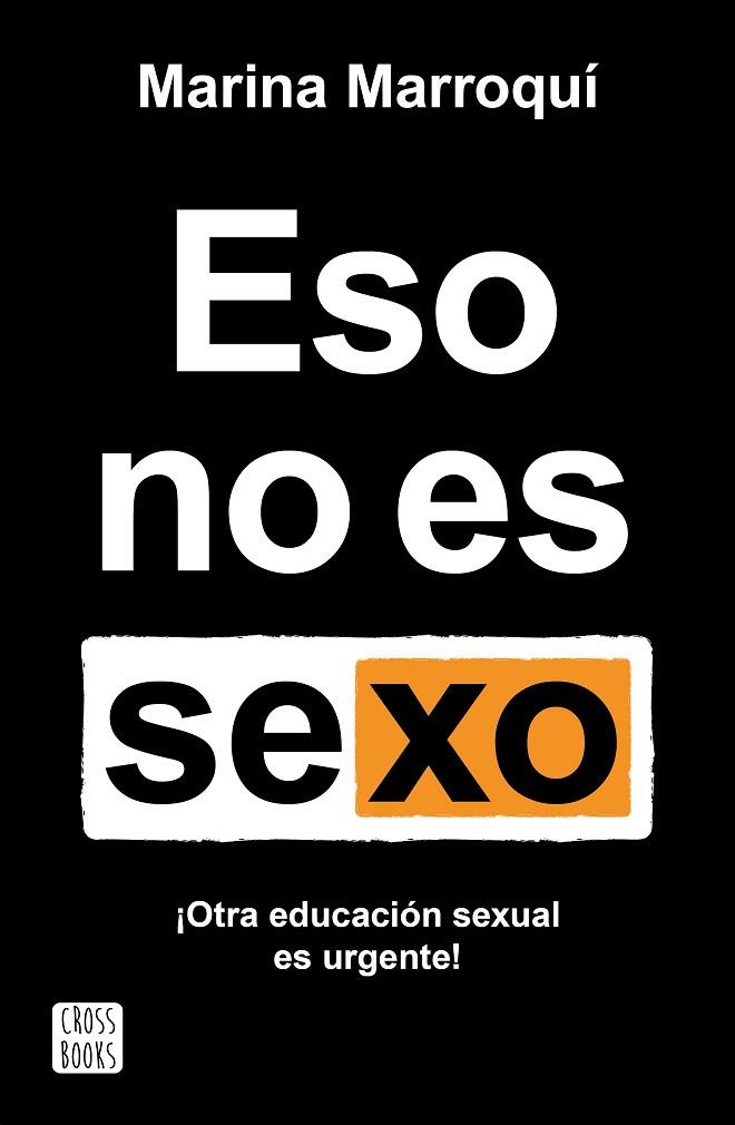 ESO NO ES SEXO. ¡OTRA EDUCACIÓN SEXUAL ES URGENTE! | 9788408269205 | MARROQUÍ ESCLÁPEZ, MARINA