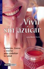 VIVIR SIN AZUCAR | 9788475560472 | MARTIN RUEDA,LUISA