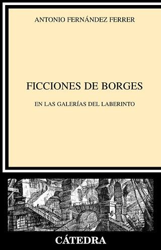 FICCIONES DE BORGES. EN LAS GALERIAS DEL LABERINTO | 9788437625652 | FERNANDEZ FERRER,ANTONIO