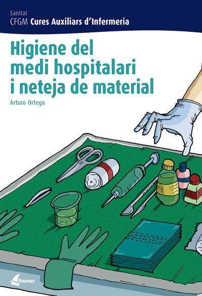 HIGIENE DEL MEDI HOSPITALARI I NETEJA DE MATERIAL | 9788496334243 | ORTEGA PEREZ,ARTURO