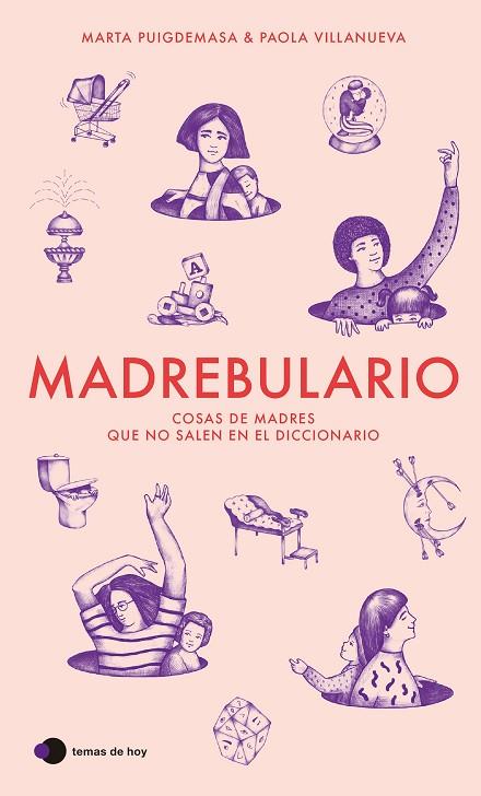 MADREBULARIO. COSAS DE MADRES QUE NO SALEN EN EL DICCIONARIO | 9788499989594 | PUIGDEMASA, MARTA / VILLANUEVA, PAOLA
