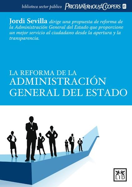 REFORMA DE LA ADMINISTRACION GENERAL DEL ESTADO | 9788483563946 | SEVILLA,JORDI