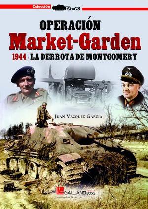 OPERACION MARKET-GARDEN 1944 | 9788417816209 | VAZQUEZ GARCIA JUAN