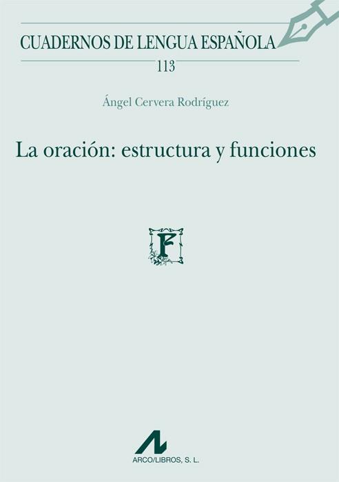 ORACION ESTRUCTURA Y FUNCIONES | 9788476358429 | CERVERA RODRIGUEZ,ANGEL