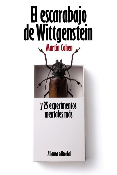 ESCARABAJO DE WITTGENSTEIN Y 25 EXPERIMENTOS MENTALES MAS | 9788420664187 | COHEN,MARTIN