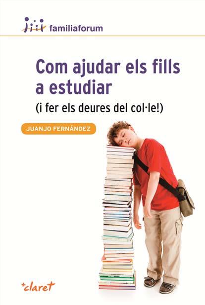 COM AJUDAR ELS FILLS A ESTUDIAR ( I FER ELS DEURES DEL COL.LE!) | 9788498466690 | FERNANDEZ,JUANJO