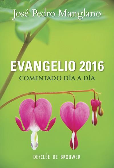 EVANGELIO 2016 COMENTADO CADA DIA | 9788433027825 | MANGLANO,JOSE PEDRO