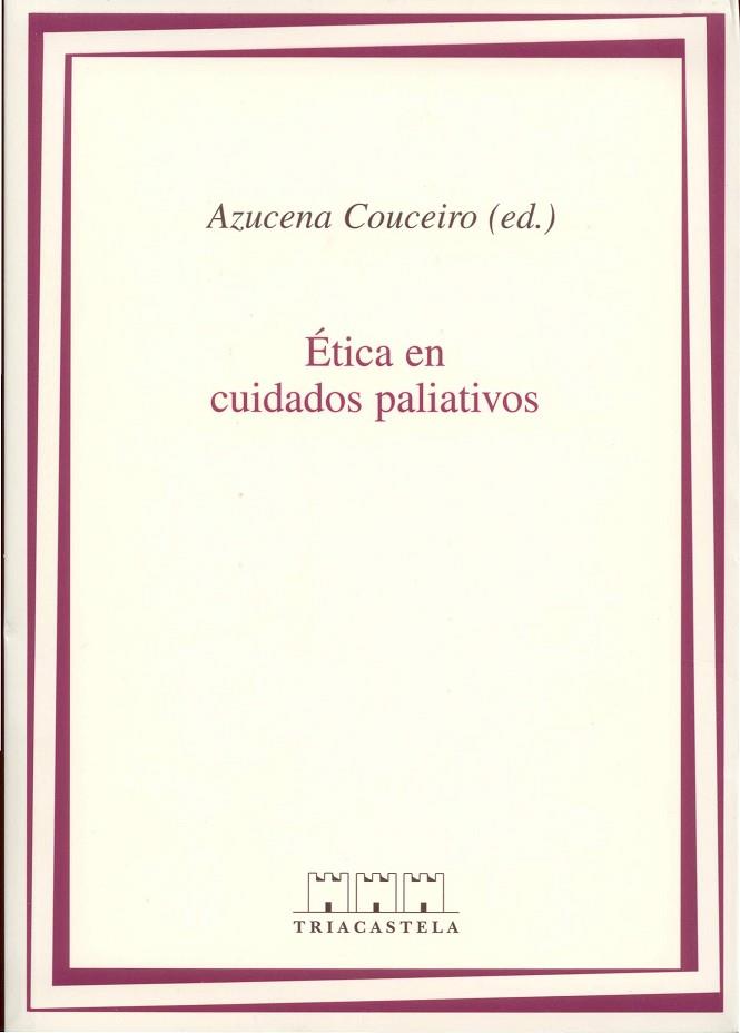 ETICA EN CUIDADOS PALIATIVOS | 9788495840103 | COUCEIRO,AZUCENA