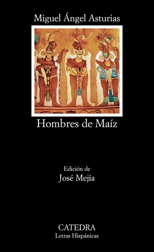 HOMBRES DE MAIZ | 9788437632544 | ASTURIAS,MIGUEL ANGEL(NOBEL LIT.1967)