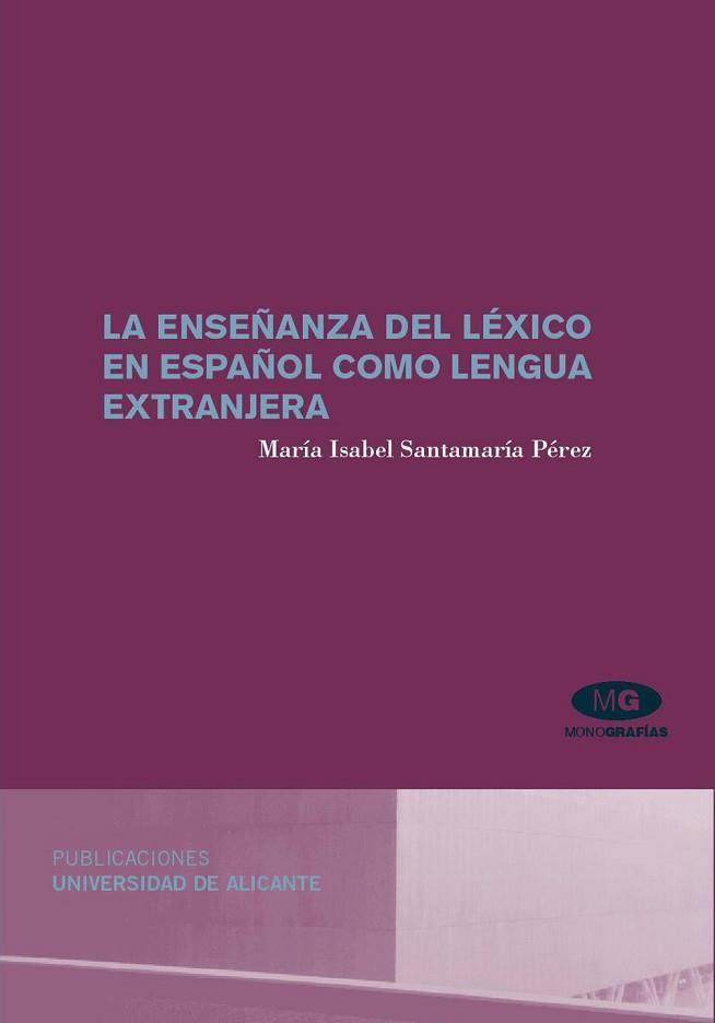 ENSEÑANZA DEL LEXICO EN ESPAÑOL COMO LENGUA EXTRANJERA | 9788479088347 | SANTAMARIA PEREZ,MARIA ISABEL