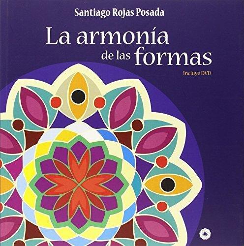 LA ARMONÍA DE LAS FORMAS | 9788493859619 | ROJAS POSADA, SANTIAGO