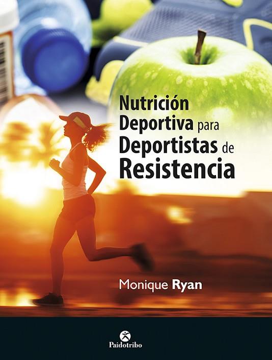 NUTRICION DEPORTIVA PARA DEPORTISTAS DE RESISTENCIA | 9788499105567 | RYAN,MONIQUE