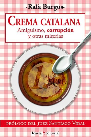 CREMA CATALANA AMIGUISMO CORRUPCION Y OTRAS MISERIAS | 9788498886030 | BURGOS,RAFAEL