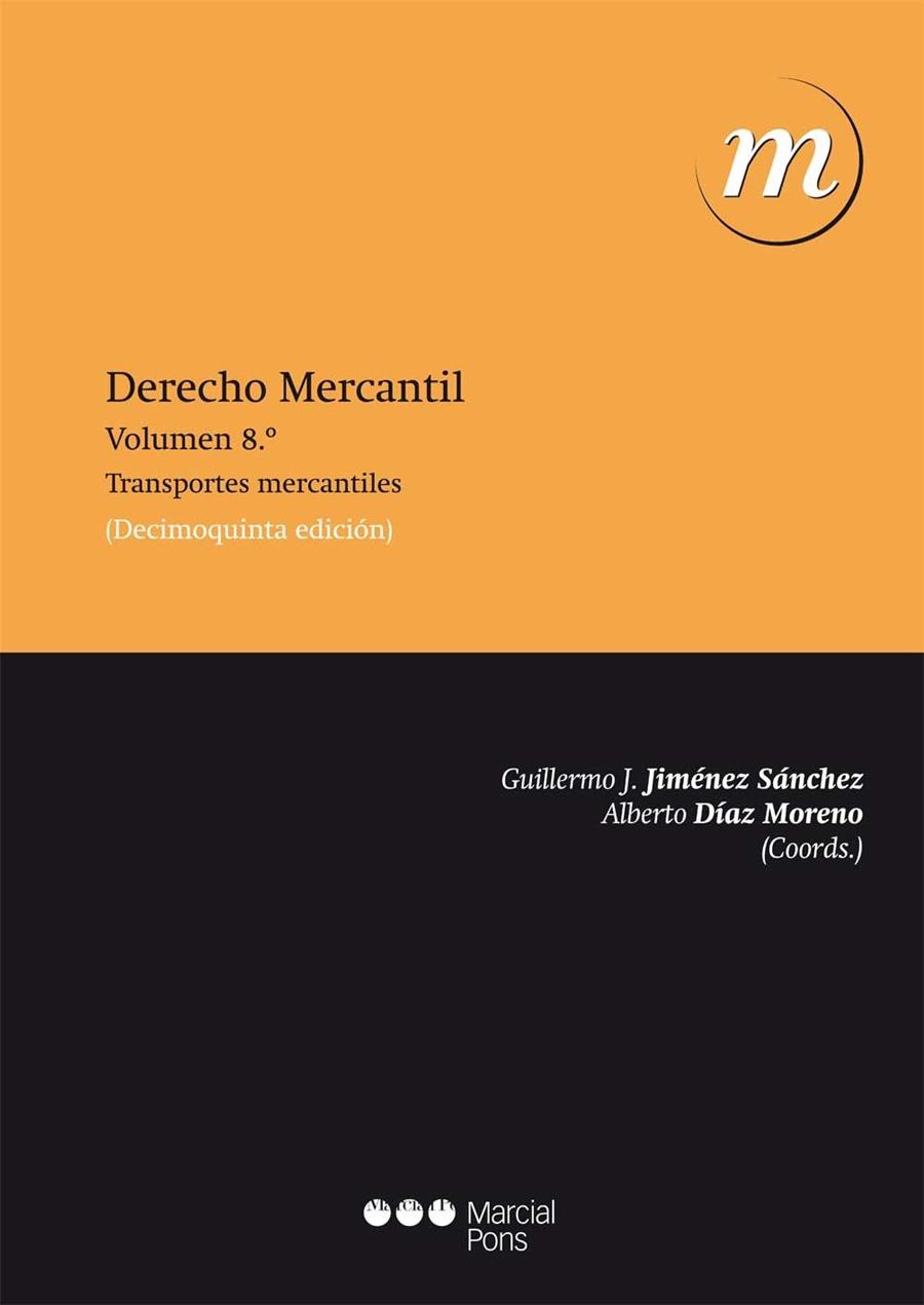 DERECHO MERCANTIL 8 TRANSPORTES MERCANTILES | 9788415948834 | JIMENEZ SANCHEZ,GUILLERMO DIAZ MORENO,ALBERTO