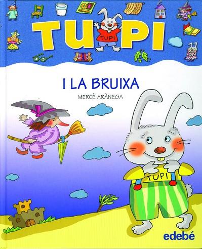 TUPI I LA BRUIXA. (CURSIVA) | 9788423687046 | ARANEGA,MERCE