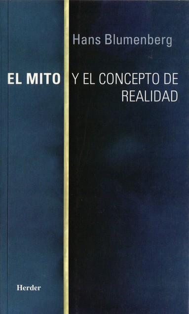MITO Y EL CONCEPTO DE REALIDAD | 9788425422904 | BLUMENBERG,HANS