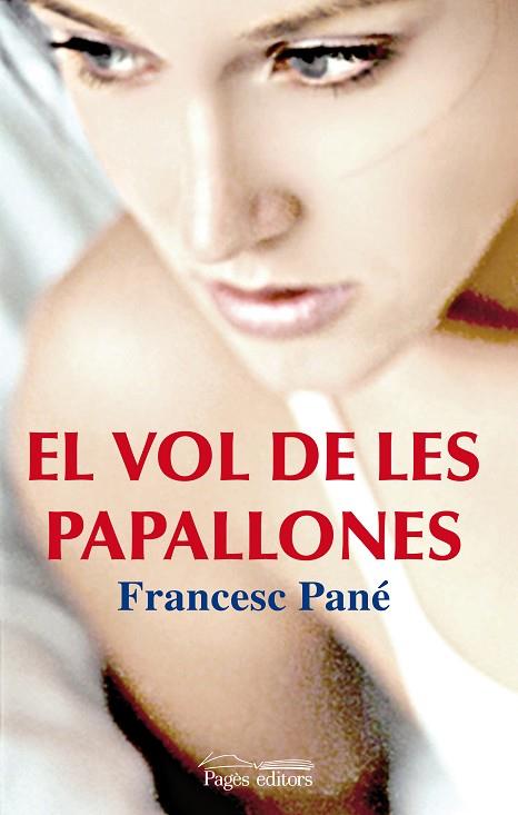 VOL DE LES PAPALLONES | 9788499751863 | PANE,FRANCESC