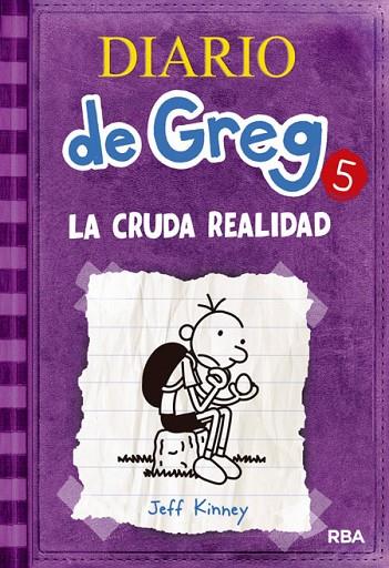 DIARIO DE GREG 5. LA CRUDA REALIDAD | 9788427200692 | KINNEY,JEFF