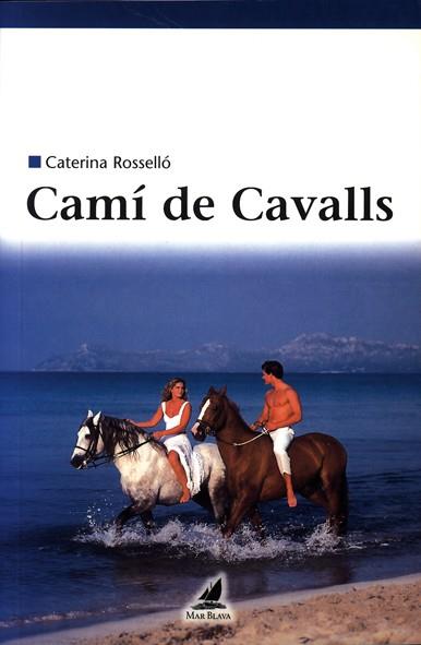 CAMI DE CAVALLS | 9788495317230 | ROSSELLO,CATERINA