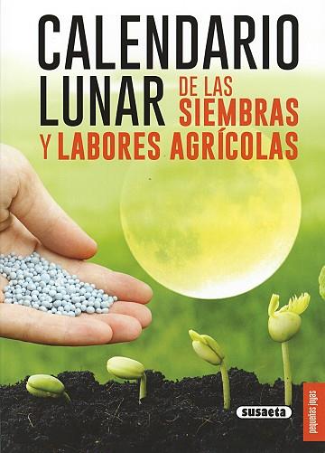 CALENDARIO LUNAR DE LAS SIEMBRAS Y LABORES AGRÍCOLAS | 9788467751413 | BUSSAGLI, MARCO