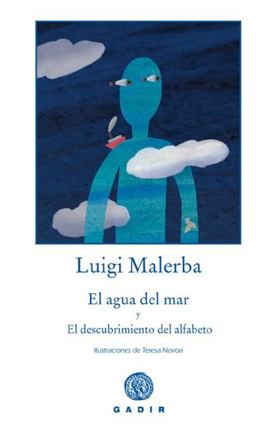 AGUA DEL MAR,EL DESCUBRIMIENTO DEL ALFABETO (ILUS.TERESA NOVOA) | 9788493538286 | MALERBA,LUIGI