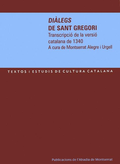 DIALEGS DE SANT GREGORI. TRANSCRIPCIO DE LA VERSIO CATALANA DE 1340 | 9788484158394 | ALEGRE I URGELL,MONTSERRAT