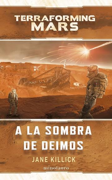 A LA SOMBRA DE DEIMOS. TERRAFORMING MARS | 9788445013069 | KILLICK, JANE