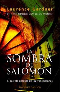 SOMBRA DE SALOMON EL SECRETO PERDIDO DE LOS FRANCMASONES | 9788497772853 | GARDNER,LAURENCE