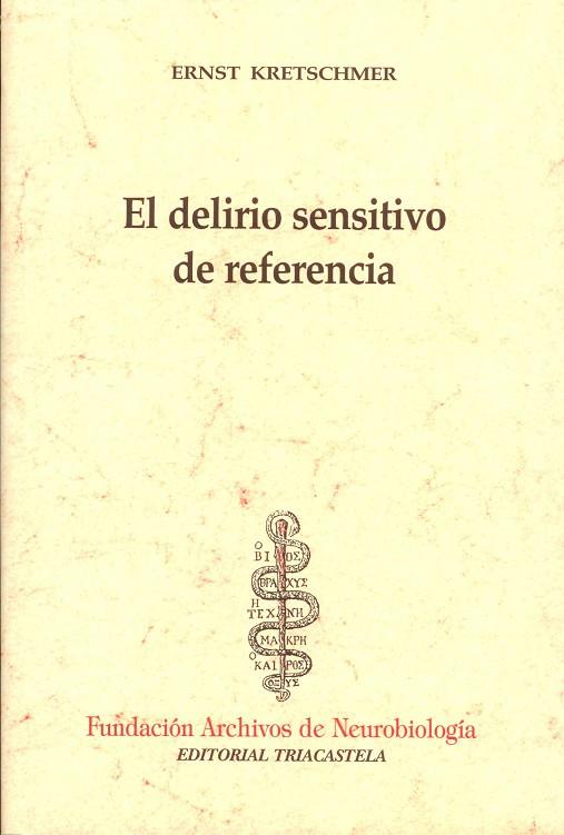 DELIRIO SENSITIVO DE REFERENCIA | 9788493091422 | KRETSCHMER,ERNST