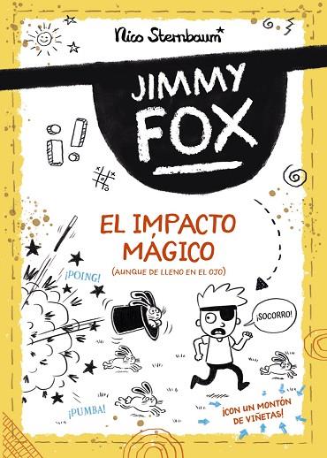 JIMMY FOX 1. EL IMPACTO MÁGICO (AUNQUE DE LLENO EN EL OJO) | 9788414336519 | STERNBAUM, NICO