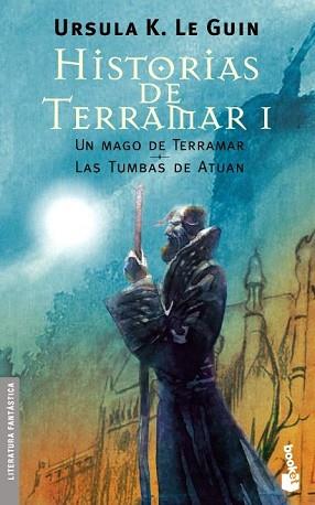 HISTORIAS DE TERRAMAR I UN MAGO DE TERRAMAR LAS TUMBAS DE ATUAN | 9788445076682 | LE GUIN,URSULA K