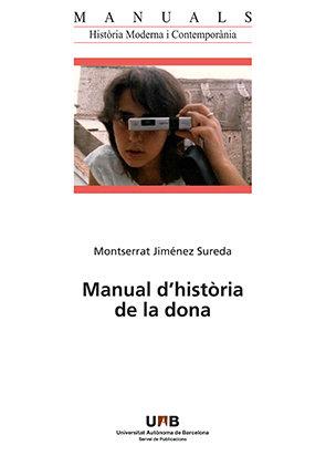 MANUAL D'HISTÒRIA DE LA DONA. MANIFEST PER A UN FUTUR MILLOR | 9788449094224 | JIMÉNEZ SUREDA, MONTSERRAT