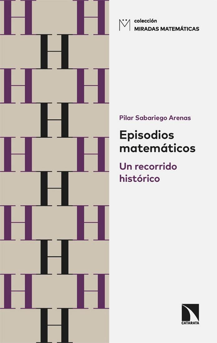 EPISODIOS MATEMÁTICOS. UN RECORRIDO HISTÓRICO | 9788413529820 | SABARIEGO ARENAS, PILAR