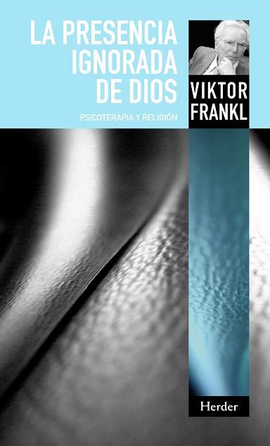 PRESENCIA IGNORADA DE DIOS.PSICOTERAPIA Y RELIGION | 9788425427992 | FRANKL,VIKTOR E.